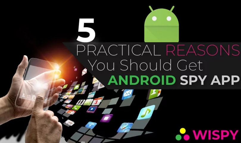 5-Reasons-Why-You-Should-Get-an-Android-Spy-App