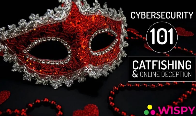 CyberSecurity-101-The-Ugly-Truth-About-Catfishing-and-Online-Deception