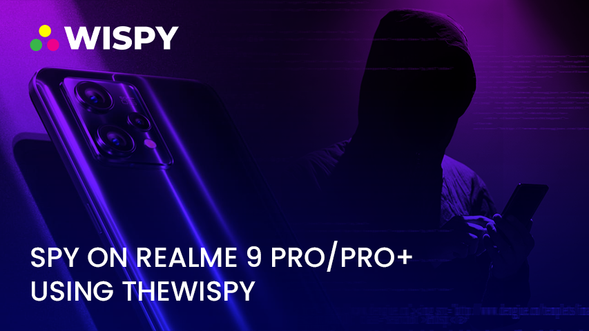 Spy on realme 9 pro and pro plus