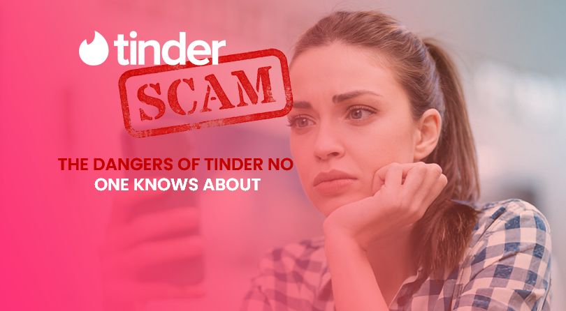 The Dangers of Tinder No One Knows About