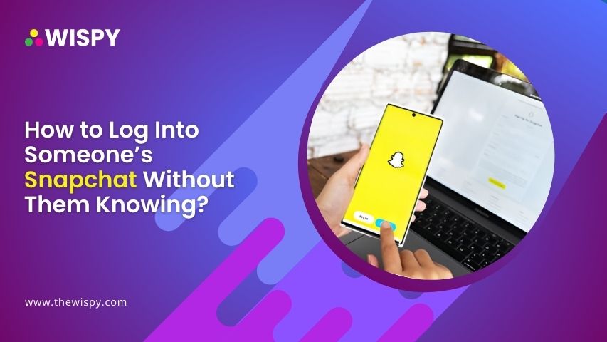 How to Log Into Someone Snapchat Without Them Knowing