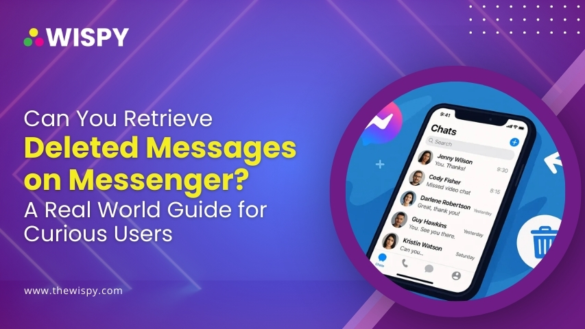 Can You Retrieve Deleted Messages on Messenger A Real-World Guide for Curious Users