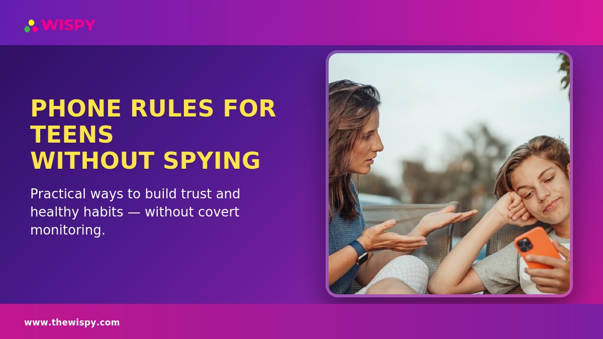 Phone Rules for Teens Without Spying